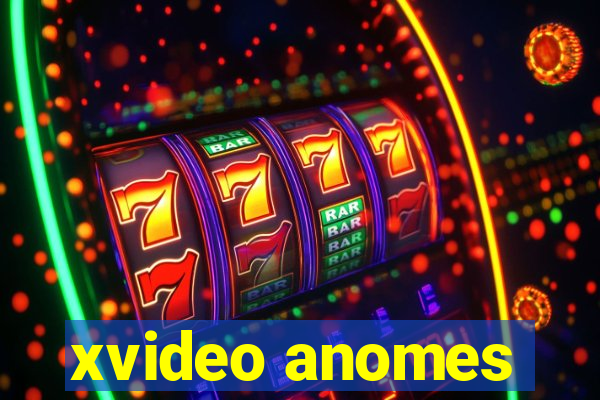 xvideo anomes